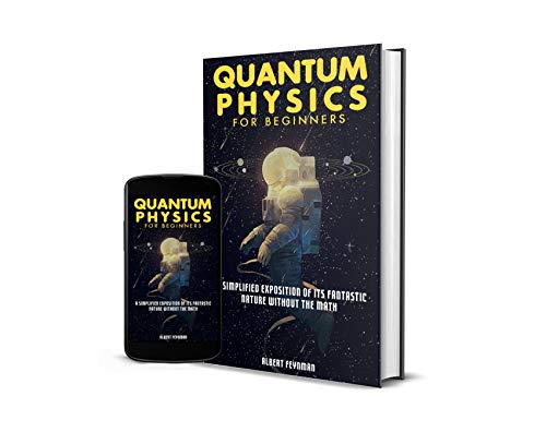 Quantum Physics for Beginners: A Simplified Exposition of its Fantastic Nature without Math