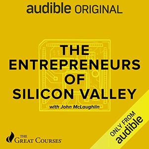 The Entrepreneurs of Silicon Valley [Audiobook]