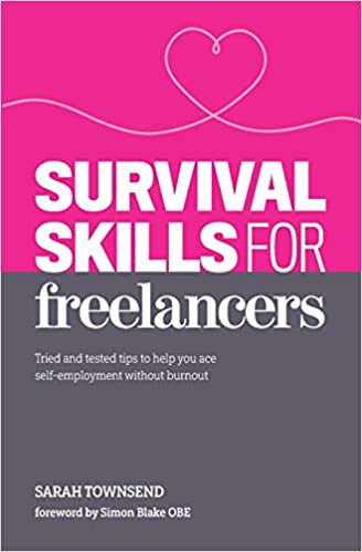 Survival Skills for Freelancers: Tried and tested tips to help you ace self employment without burnout