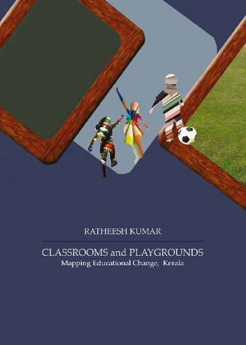 Classrooms and Playgrounds: Mapping Educational Change, Kerala
