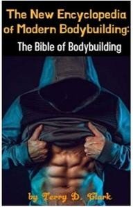 The New Encyclopedia of Modern Bodybuilding: Bible of Bodybuilding