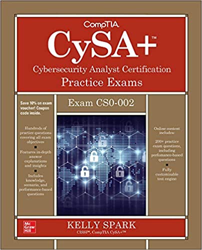 CompTIA CySA+ Cybersecurity Analyst Certification Practice Exams (Exam CS0 002), 2nd Edition
