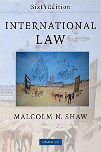 International Law, 6th Edition by Malcolm N. Shaw