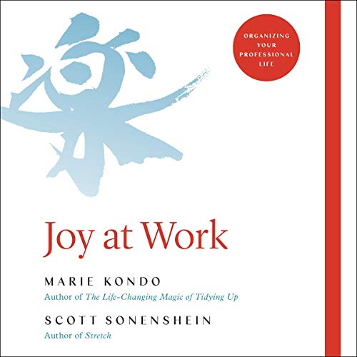Joy at Work: The Life Changing Magic of Organising Your Working Life [Audiobook]