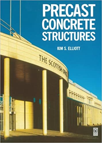 Precast Concrete Structures, 1st Edition