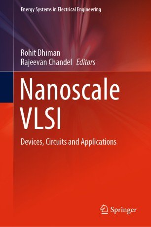 Nanoscale VLSI: Devices, Circuits and Applications