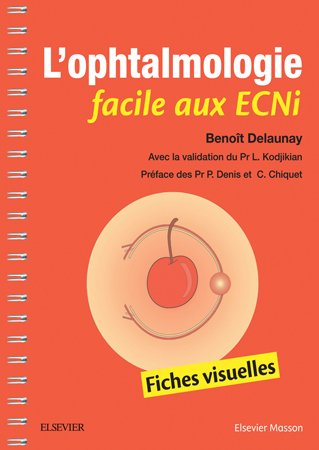 L'ophtalmologie facile aux ECNi: Fiches visuelles