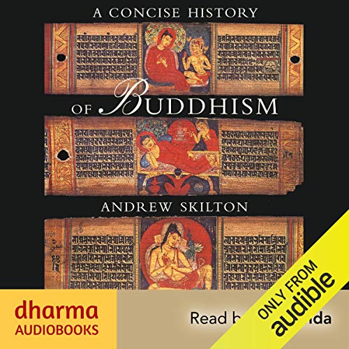 A Concise History of Buddhism: From 500 BCE 1900 CE [Audiobook]