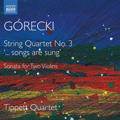 Tippett Quartet – Górecki: String Quartet No. 3 '…songs are sung', Sonata for Two Violins (2020) FLAC