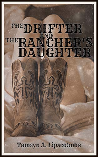 The Drifter And The Rancher's Daughter