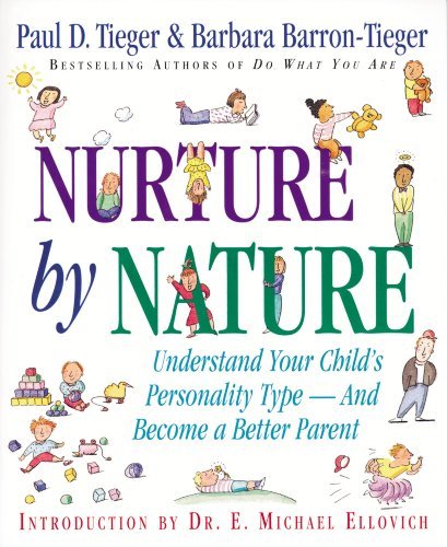 Nurture by Nature: Understand Your Child's Personality Type and Become a Better Parent