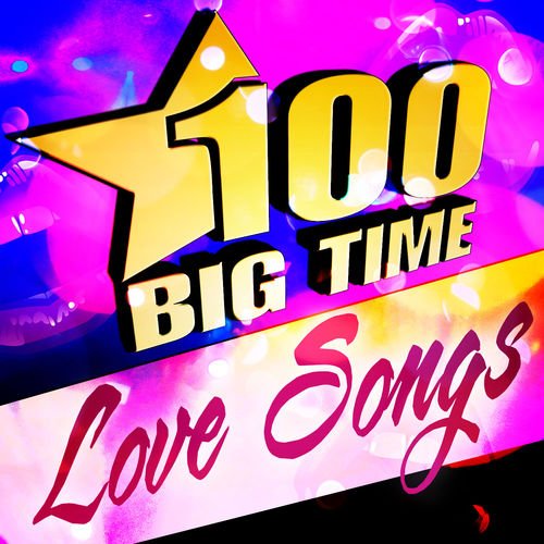 VA   100 Big Time Love Songs (2014)