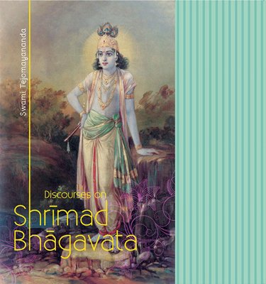 Discourses on Shrimad Bhagavata