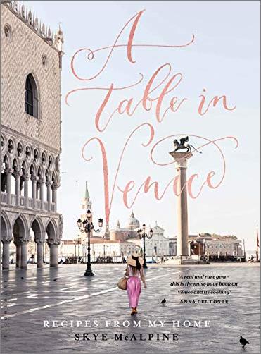 A Table in Venice: Recipes from My Home (UK Edition)
