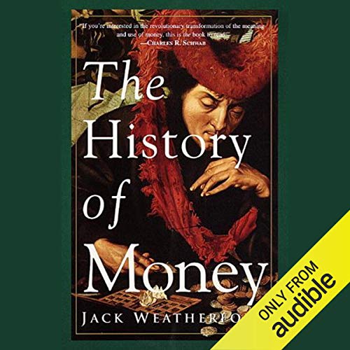The History of Money by Jack Weatherford [Audiobook]