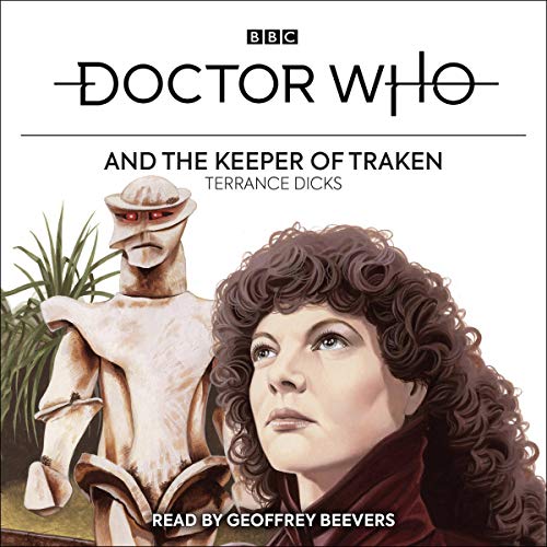 Doctor Who and the Keeper of Traken: 4th Doctor Novelisation (Audiobook)