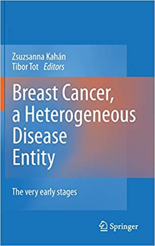 Breast Cancer, a Heterogeneous Disease Entity: The Very Early Stages