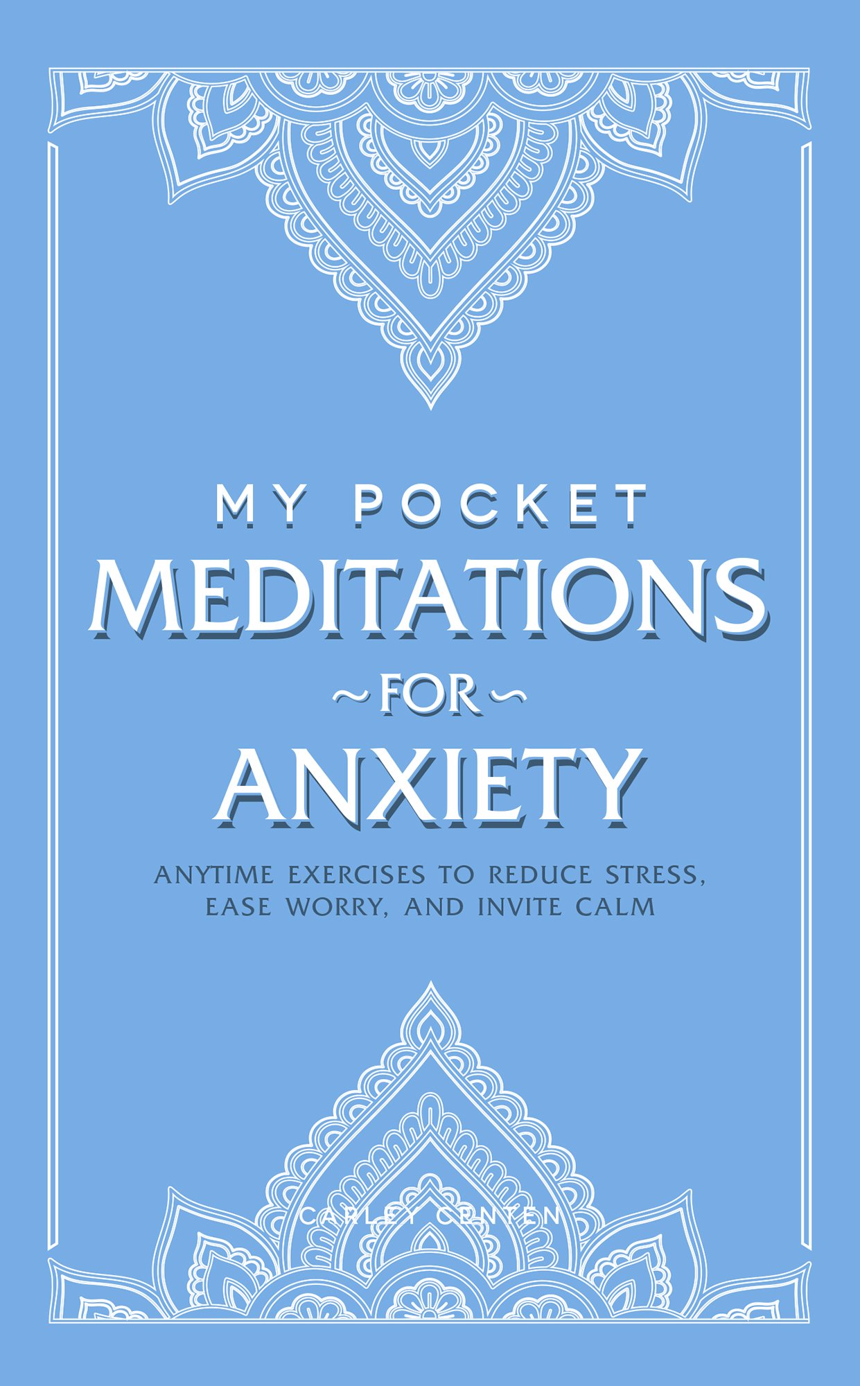 My Pocket Meditations for Anxiety: Anytime Exercises to Reduce Stress ...