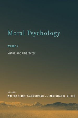 Moral Psychology, Vol. 5: Virtue and Character