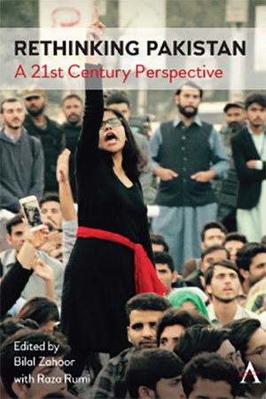 Rethinking Pakistan: A 21st Century Perspective