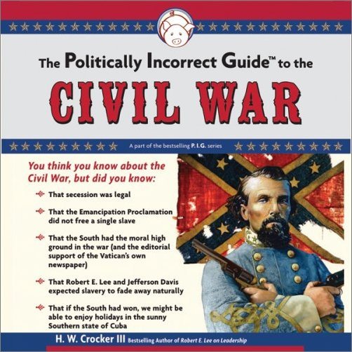 The Politically Incorrect Guide to the Civil War [Audiobook]