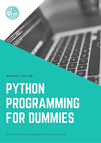 python programming for dummies: python programming with examples