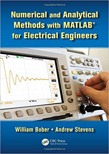 Numerical and Analytical Methods with MATLAB for Electrical Engineers (Instructor Resources)