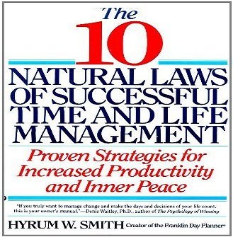 The 10 Natural Laws of Successful Time and Life Management: Increase Productivity and Inner Peace [Audiobook]