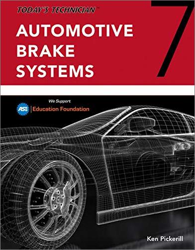 Today's Technician: Automotive Brake Systems (Classroom & Shop Manual), 7th Edition