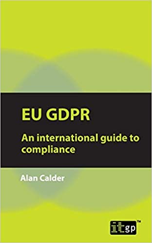 EU GDPR - An international guide to compliance