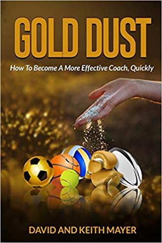 Gold Dust: How to Become A More Effective Coach, Quickly