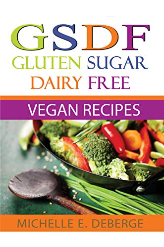 Gluten Sugar Dairy Free Vegan Gluten Sugar Dairy Free Vegan