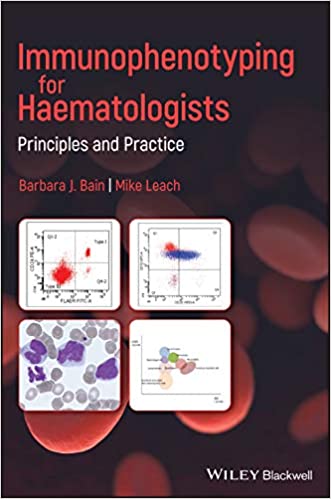 Immunophenotyping for Haematologists: Principles and Practice