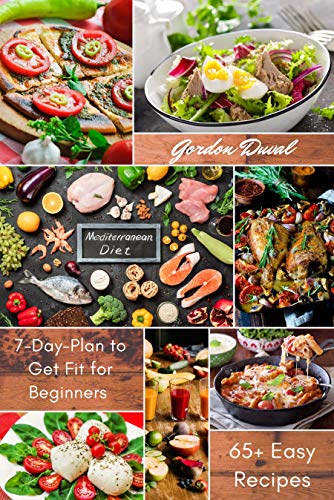 Mediterranean Diet Cookbook: Start Changing Your Life with 68 Healthy Recipes for Beginners