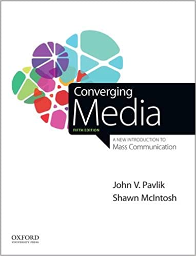 Converging Media: A New Introduction to Mass Communication Ed 5