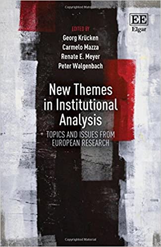 New Themes in Institutional Analysis: Topics and Issues from European Research