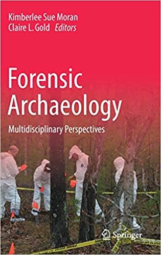 Forensic Archaeology: Multidisciplinary Perspectives