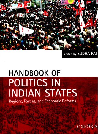 Handbook of Politics in Indian States: Region, Parties, and Economic Reforms