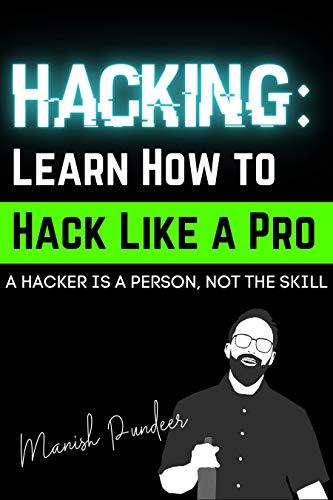 Hacking: Learn How to Hack Like a Pro