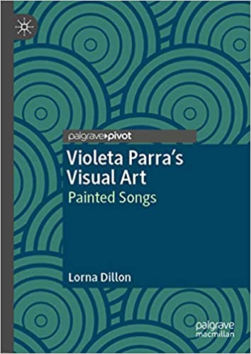 Violeta Parra's Visual Art: Painted Songs