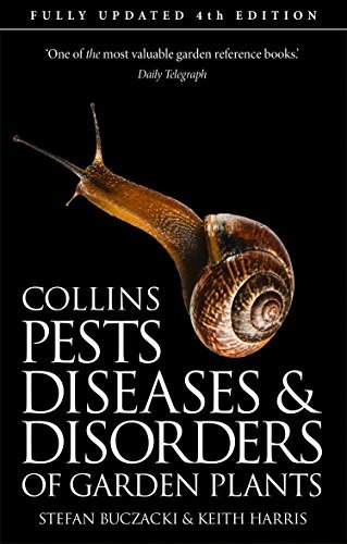 Pests, Diseases and Disorders of Garden Plants, 4th Edition