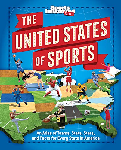 The United States of Sports: An Atlas of Teams, Stats, Stars, and Facts for Every State in America