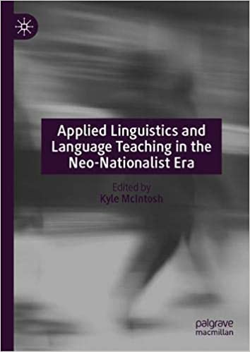 Applied Linguistics and Language Teaching in the Neo Nationalist Era