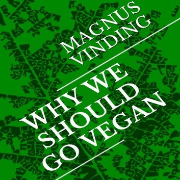 Why We Should Go Vegan [Audiobook]
