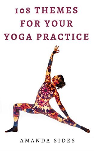 108 Themes for Your Yoga Practice