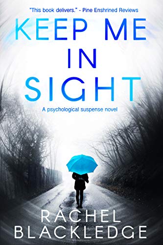 Keep Me In Sight: A twisty compelling suspense thriller you won't put down