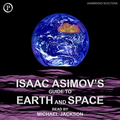Isaac Asimov's Guide to Earth and Space [Audiobook]