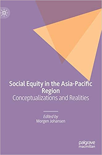 Social Equity in the Asia Pacific Region: Conceptualizations and Realities
