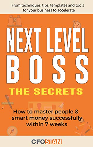 Next Level Boss   The Secrets: How to master people & smart money successfully within 7 weeks