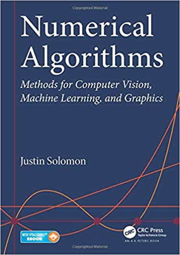 Numerical Algorithms: Methods for Computer Vision, Machine Learning, and Graphics (Instructor Resources)